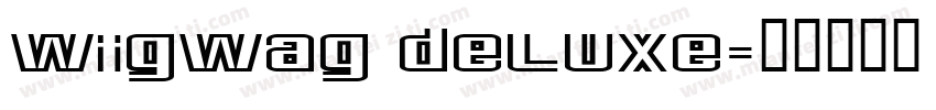Wigwag Deluxe字体转换